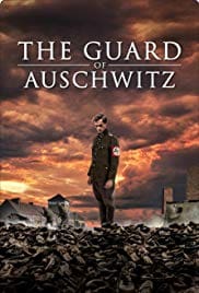 The Guard of Auschwitz 2018 Full Movie Download Free HD 720p