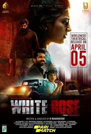 White Rose 2024 Full Movie Download Free Camrip Tamil
