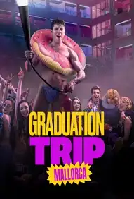 Graduation Trip Mallorca 2025 Full Movie Download Free HD AMZN Web-DL [Hindi DDP5.1 + English DDP5.1]
